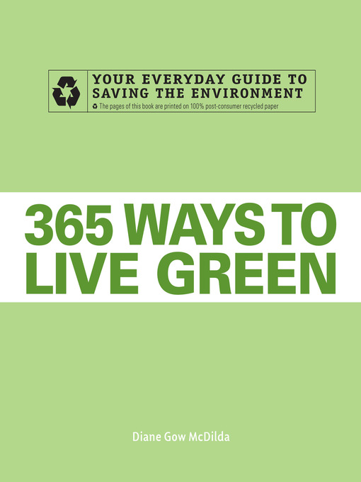 Title details for 365 Ways to Live Green by Diane  Gow McDilda - Available